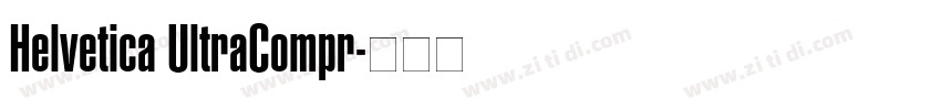 Helvetica UltraCompr字体转换